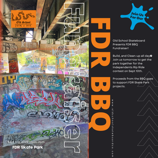 Old School Skateboard Presents FDR BBQ Fundraiser!